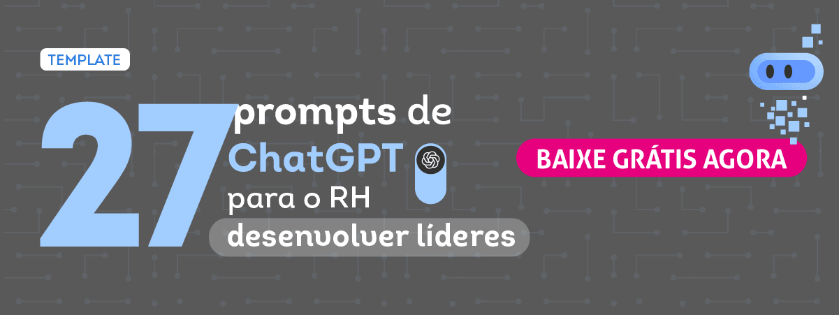 27 prompts para desenvolver lideranças e acabar com conflitos no trabalho