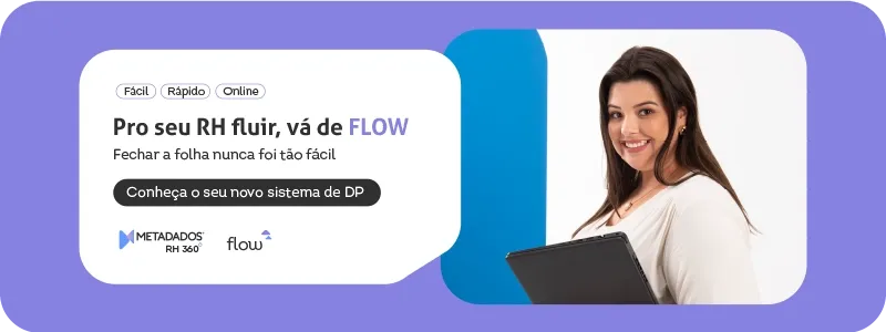 Acesse o Flow, a solução de Departamento Pessoal da Metadados