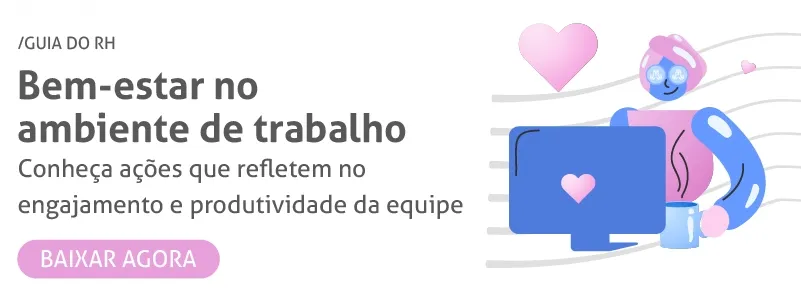 Guia do RH: bem-estar no ambiente de trabalho