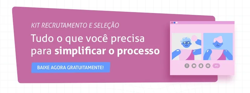 Kit Recrutamento e Seleção: tudo o que você precisa para simplificar o processo. Acesse!