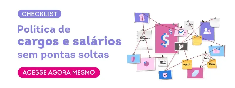 Checklist: política de cargos e salários sem pontas soltas. Acesse!