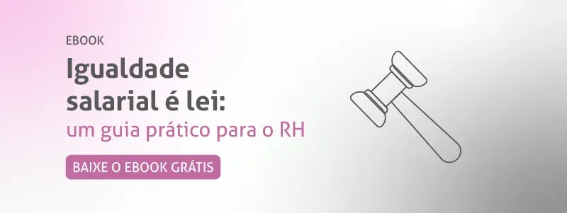 E-book: igualdade salarial é lei. Acesse!