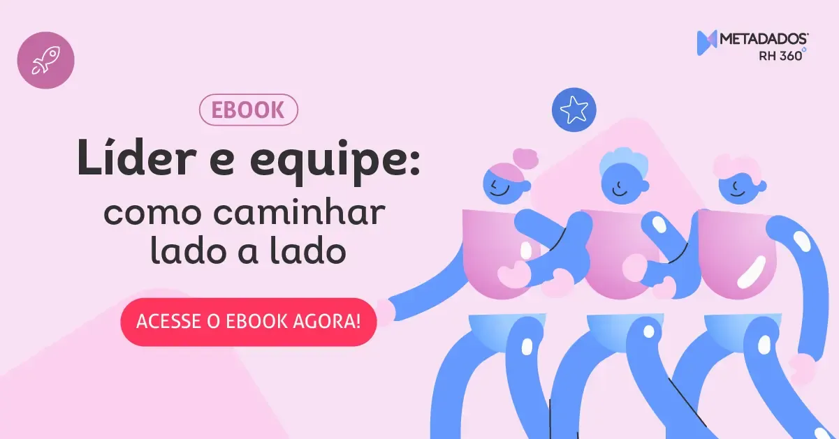 E-book líder e equipe: como caminhar lado a lado