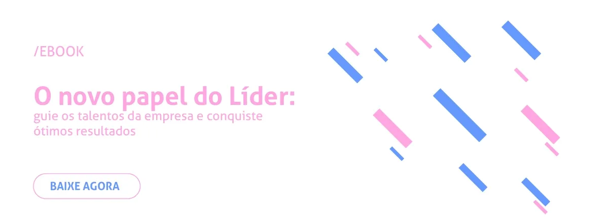 Ebook: o novo papel do líder. Acesse!