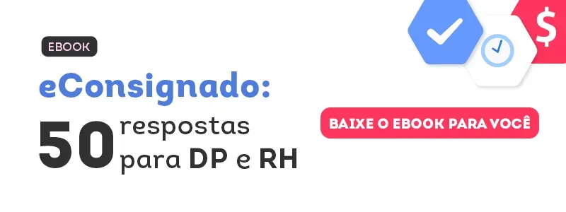 eConsignado: 50 respostas para DP e RH. Acesse!