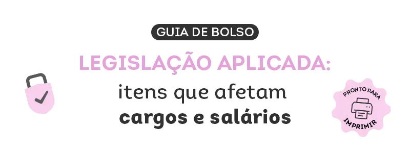 Guia de Bolso criado pela Metadados sobre legislação aplicada em itens que afetam cargos e salários