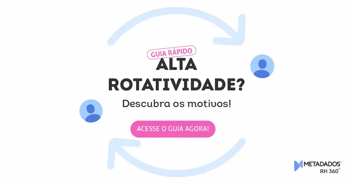 Guia Rápido da Alta Rotatividade. Acesse!