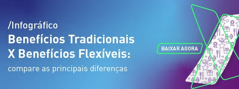 Infográfico: benefícios tradicionais x flexíveis. Acesse!
