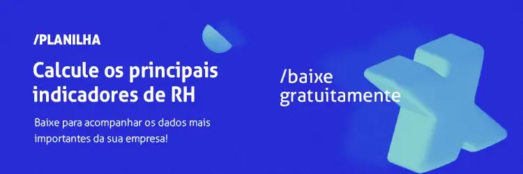 Planilha: calcule os principais indicadores de RH