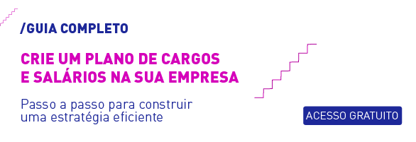 Guia completo de cargos e salários na sua empresa.