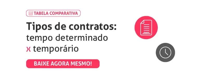 Tabela: tipos de contratos, tempo determinado ou temporário. Acesse!